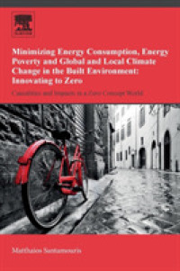 Minimizing Energy Consumption, Energy Poverty and Global and Local Climate Change in the Built Environment: Innovating to Zero : Causalities and Impacts in a Zero Concept World