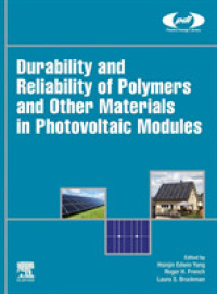 Durability and Reliability of Polymers and Other Materials in Photovoltaic Modules (Plastics Design Library)