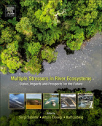 Multiple Stressors in River Ecosystems : Status, Impacts and Prospects for the Future