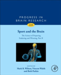 スポーツと脳 Part B（脳研究の進歩）<br>Sport and the Brain: The Science of Preparing, Enduring and Winning, Part B (Progress in Brain Research)