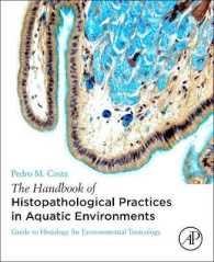 The Handbook of Histopathological Practices in Aquatic Environments : Guide to Histology for Environmental Toxicology