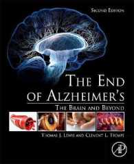 The End of Alzheimer's : The Brain and Beyond （2ND）