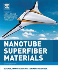 Nanotube Superfiber Materials : Science, Manufacturing, Commercialization (Micro & Nano Technologies) （2ND）