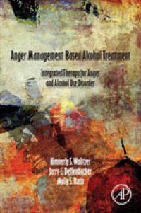 アンガー・マネジメントに基づくアルコール使用障害の治療<br>Anger Management Based Alcohol Treatment : Integrated Therapy for Anger and Alcohol Use Disorder
