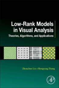 Low-Rank Models in Visual Analysis : Theories, Algorithms, and Applications (Computer Vision and Pattern Recognition)