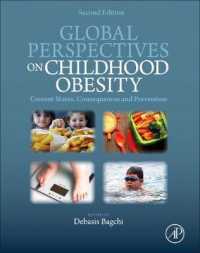 児童の肥満：グローバルな現状と予防（第２版）<br>Global Perspectives on Childhood Obesity : Current Status, Consequences and Prevention （2ND）