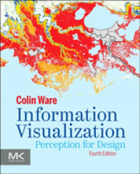 情報可視化（テキスト・第４版）<br>Information Visualization : Perception for Design (Interactive Technologies) （4TH）