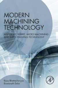 Modern Machining Technology : Advanced, Hybrid, Micro Machining and Super Finishing Technology