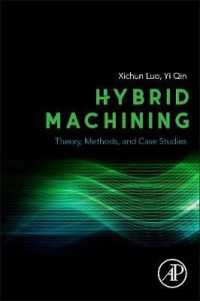 Hybrid Machining : Theory, Methods, and Case Studies
