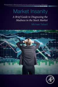 Market Insanity : A Brief Guide to Diagnosing the Madness in the Stock Market (Perspectives in Behavioral Economics and the Economics of Behavior)