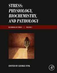 ストレス・ハンドブック　第３巻：生理学・生化学・病理学<br>Stress: Physiology, Biochemistry, and Pathology : Handbook of Stress Series, Volume 3