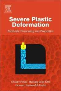 Severe Plastic Deformation : Methods, Processing and Properties