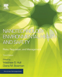 Nanotechnology Environmental Health and Safety : Risks, Regulation, and Management (Micro & Nano Technologies) （3RD）