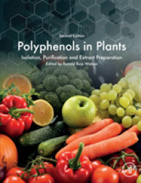 植物ポリフェノール（第２版）<br>Polyphenols in Plants : Isolation, Purification and Extract Preparation （2ND）