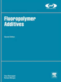 Fluoropolymer Additives (Plastics Design Library) （2ND）