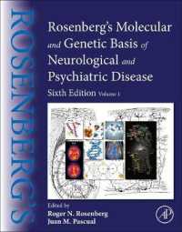 ローゼンバーグ神経・精神疾患の分子・遺伝的基盤（第６版・全２巻）第１巻<br>Rosenberg's Molecular and Genetic Basis of Neurological and Psychiatric Disease : Volume 1 （6TH）