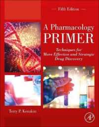 薬理学入門（第５版）<br>A Pharmacology Primer : Techniques for More Effective and Strategic Drug Discovery （5TH）