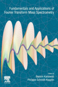 フーリエ変換質量分析法の基礎と応用<br>Fundamentals and Applications of Fourier Transform Mass Spectrometry