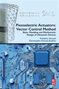 Piezoelectric Actuators: Vector Control Method : Basic, Modeling and Mechatronic Design of Ultrasonic Devices