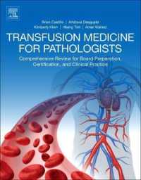 病理医のための輸血医学レビュー<br>Transfusion Medicine for Pathologists : A Comprehensive Review for Board Preparation, Certification, and Clinical Practice