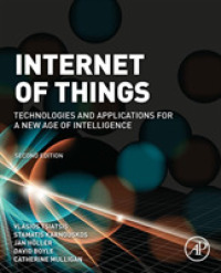 IoTシステム設計完全ガイド（第２版）<br>Internet of Things : Technologies and Applications for a New Age of Intelligence （2ND）