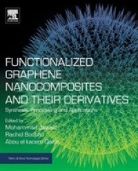 機能化グラフェン・ナノ複合材料とその派生物：合成・加工・応用<br>Functionalized Graphene Nanocomposites and Their Derivatives : Synthesis, Processing and Applications (Micro & Nano Technologies)