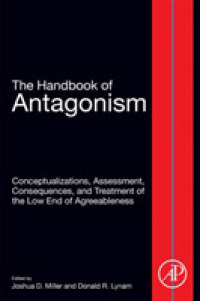 敵対性ハンドブック<br>The Handbook of Antagonism : Conceptualizations, Assessment, Consequences, and Treatment of the Low End of Agreeableness