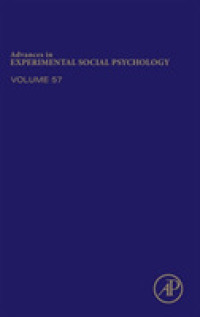 実験心理学の進歩（第５７巻）<br>Advances in Experimental Social Psychology