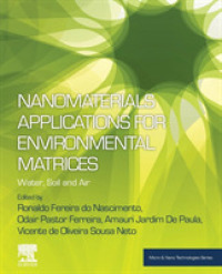 Nanomaterials Applications for Environmental Matrices : Water, Soil and Air (Advanced Nanomaterials)