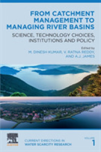 From Catchment Management to Managing River Basins : Science, Technology Choices, Institutions and Policy (Current Directions in Water Scarcity Research)