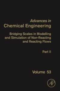 Bridging Scales in Modelling and Simulation of Non-Reacting and Reacting Flows. Part II (Advances in Chemical Engineering)