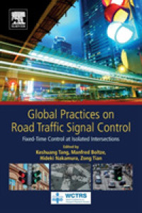 道路交通信号制御のグローバルな実践事例<br>Global Practices on Road Traffic Signal Control : Fixed-Time Control at Isolated Intersections (World Conference on Transport Research Society)