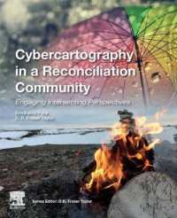 Cybercartography in a Reconciliation Community : Engaging Intersecting Perspectives (Modern Cartography Series)