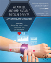 Wearable and Implantable Medical Devices : Applications and Challenges (Advances in ubiquitous sensing applications for healthcare)