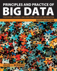 ビッグデータの原理と応用（第２版）<br>Principles and Practice of Big Data : Preparing, Sharing, and Analyzing Complex Information （2ND）