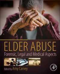 高齢者虐待：法医学・法学・医学ガイド<br>Elder Abuse : Forensic, Legal and Medical Aspects