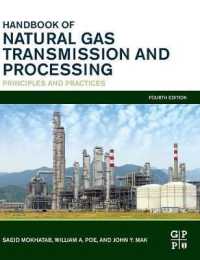 Handbook of Natural Gas Transmission and Processing : Principles and Practices （4TH）