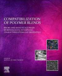 Compatibilization of Polymer Blends : Micro and Nano Scale Phase Morphologies, Interphase Characterization, and Properties
