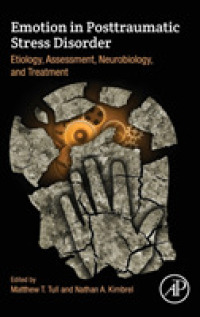 PTSDと感情：病因・評価・神経生物学・治療<br>Emotion in Posttraumatic Stress Disorder : Etiology, Assessment, Neurobiology, and Treatment