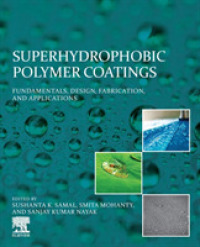 Superhydrophobic Polymer Coatings : Fundamentals, Design, Fabrication, and Applications