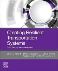 Creating Resilient Transportation Systems : Policy, Planning, and Implementation