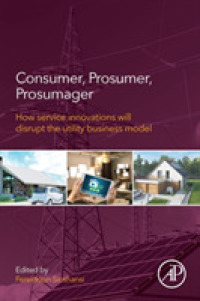 Consumer, Prosumer, Prosumager : How Service Innovations will Disrupt the Utility Business Model