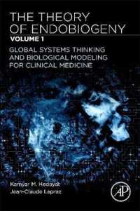 The Theory of Endobiogeny : Volume 1: Global Systems Thinking and Biological Modeling for Clinical Medicine