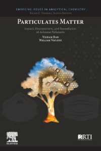 粒子状物質：空中汚染物質の影響・測定・浄化<br>Particulates Matter : Impact, Measurement, and Remediation of Airborne Pollutants (Emerging Issues in Analytical Chemistry)