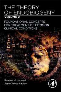 The Theory of Endobiogeny : Volume 2: Foundational Concepts for Treatment of Common Clinical Conditions