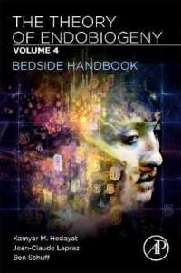 The Theory of Endobiogeny : Volume 4: Bedside Handbook