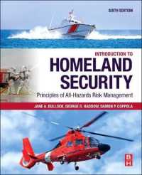 国土安全保障入門（第６版）<br>Introduction to Homeland Security : Principles of All-Hazards Risk Management （6TH）