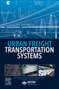 都市貨物輸送システム<br>Urban Freight Transportation Systems (World Conference on Transport Research Society)