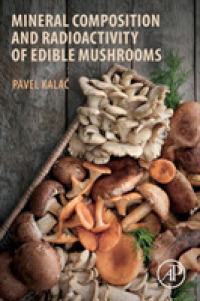 食用キノコの鉱物組成と放射性<br>Mineral Composition and Radioactivity of Edible Mushrooms