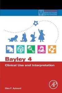 Bayley乳幼児発達検査第４版の臨床的利用・解釈<br>Bayley 4 Clinical Use and Interpretation (Practical Resources for the Mental Health Professional)